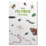 Min Feltbog 50 smådyr – feltbog til børn om danske smådyr